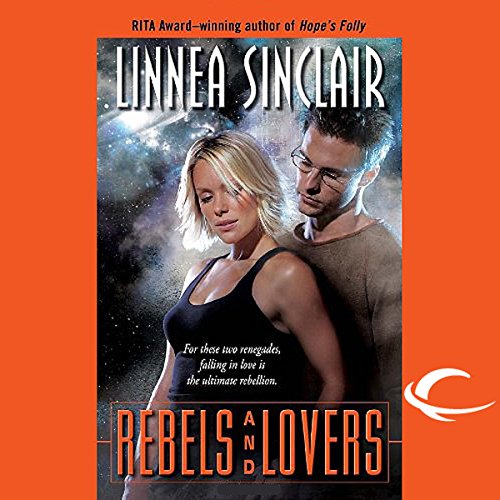 Rebels and Lovers Audiolivro Por Linnea Sinclair capa