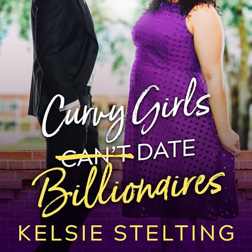 Curvy Girls Can't Date Billionaires cover art