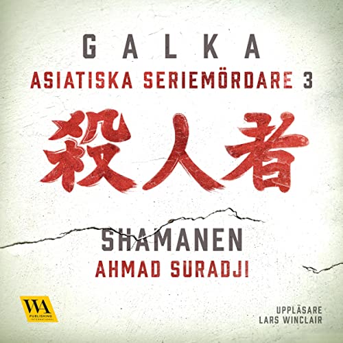 Asiatiska seriemördare 3 – Shamanen Audiolivro Por Galka Galka capa