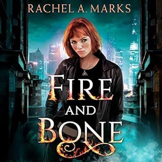 Fire and Bone Audiolibro Por Rachel A. Marks arte de portada