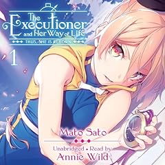 The Executioner and Her Way of Life, Vol. 1 Audiolibro Por Mato Sato, nilitsu - illustrator, Jenny McKeon - translator arte de portada