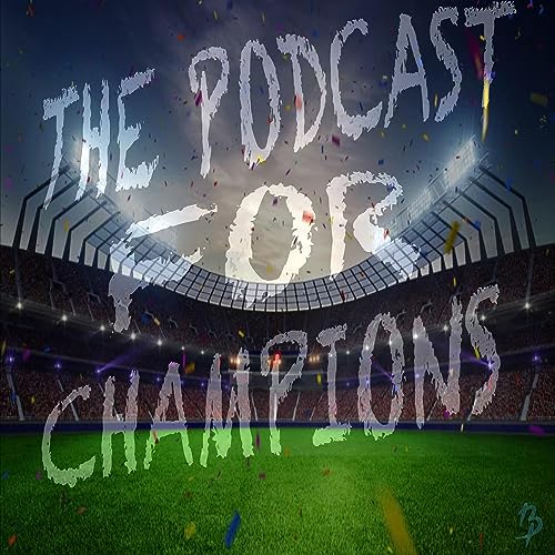 THE PODCAST FOR CHAMPIONS cover art