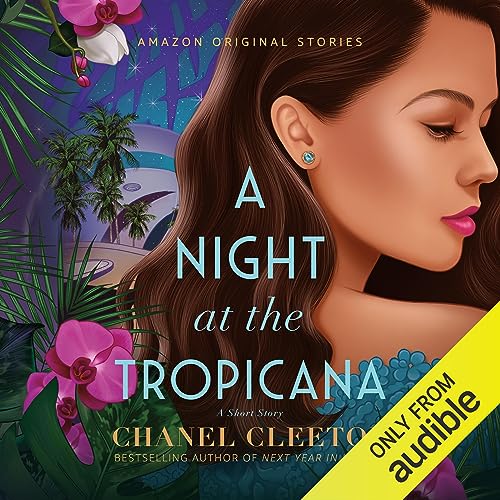 A Night at the Tropicana Audiobook By Chanel Cleeton cover art