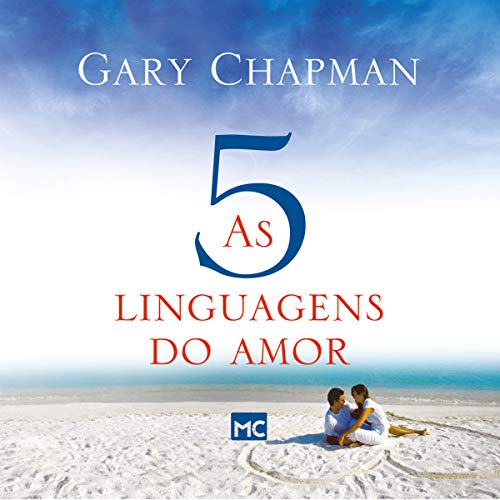 As cinco linguagens do amor Audiobook By Gary Chapman cover art