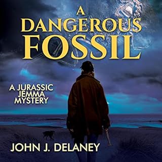 A Dangerous Fossil Audiobook By John J. Delaney cover art