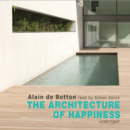 The Architecture of Happiness Audiolibro Por Alain de Botton arte de portada