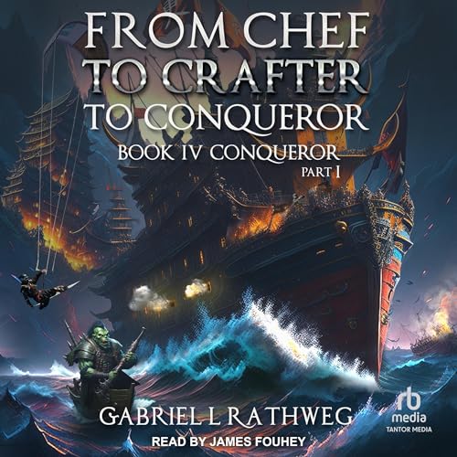 From Chef to Crafter to Conqueror Audiolibro Por Gabriel Rathweg arte de portada