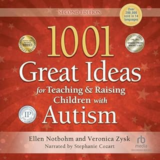 1001 Great Ideas for Teaching & Raising Children with Autism: Second Edition Audiobook By Ellen Notbohm, Veronica Zysk co