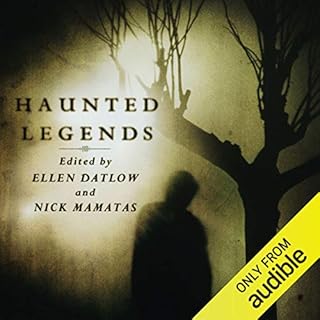 Haunted Legends Audiobook By Ellen Datlow - editor, Nick Mamatas - editor cover art