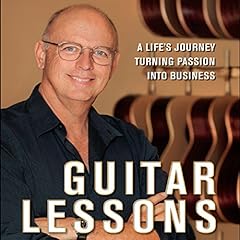 Guitar Lessons Audiobook By Bob Taylor cover art