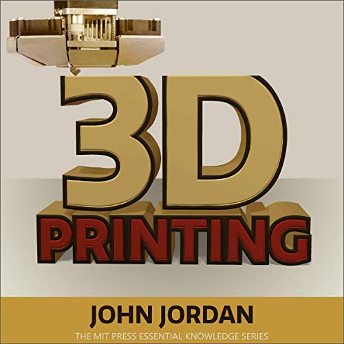 3D Printing Audiobook By John M. Jordan cover art