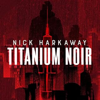 Titanium Noir Audiobook By Nick Harkaway cover art