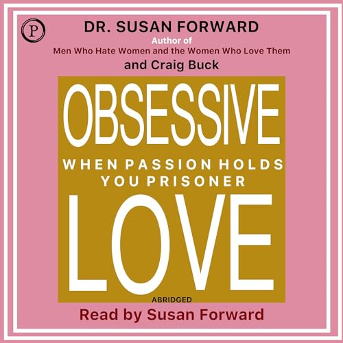 Obsessive Love Audiolibro Por Dr. Susan Forward, Craig Buck arte de portada