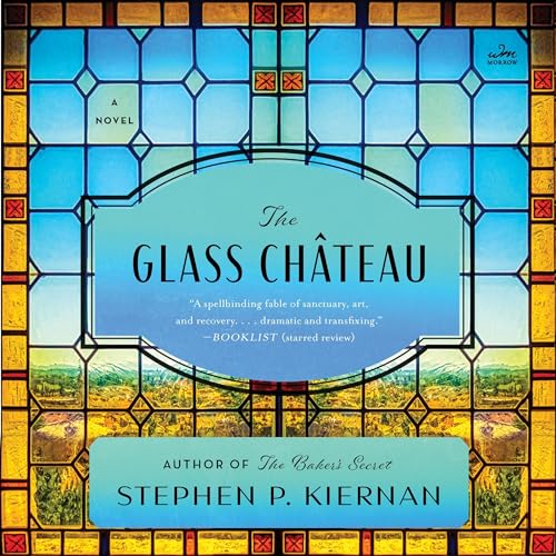 The Glass Château Audiobook By Stephen P. Kiernan cover art