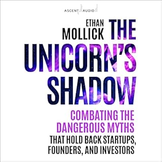 The Unicorn’s Shadow Audiobook By Ethan Mollick cover art