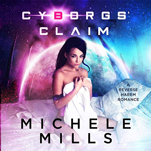 Cyborgs' Claim Audiolivro Por Michele Mills capa