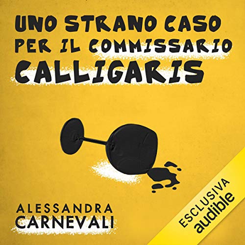 Uno strano caso per il commissario Calligaris Audiobook By Alessandra Carnevali cover art