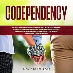 Codependency Audiobook By Dr Keith Sam cover art