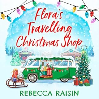 Flora's Travelling Christmas Shop Audiobook By Rebecca Raisin cover art