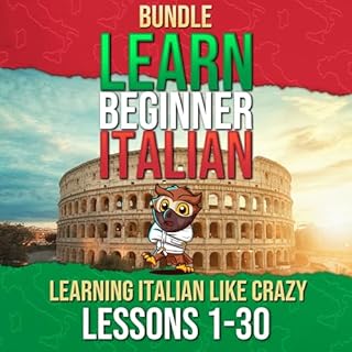 Learning Italian Like Crazy - Learn Italian for Beginners (Lessons 1 to 30) Audiolibro Por Patrick Jackson, Giovanna Carriero