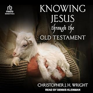 Knowing Jesus Through the Old Testament Audiobook By Christopher J.H. Wright cover art