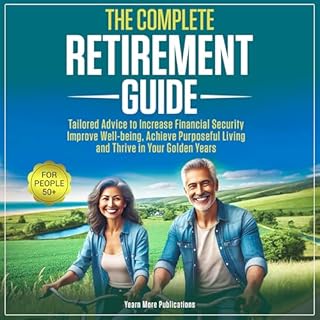 The Complete Retirement Guide for People 50+ Audiobook By Yearn More Publications, Yolanda Mabanglo cover art