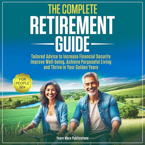 The Complete Retirement Guide for People 50+ Audiolibro Por Yearn More Publications, Yolanda Mabanglo arte de portada