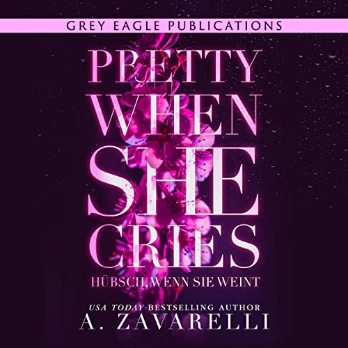 Hübsch, wenn sie weint [Pretty When She Cries] Audiolivro Por A. Zavarelli capa