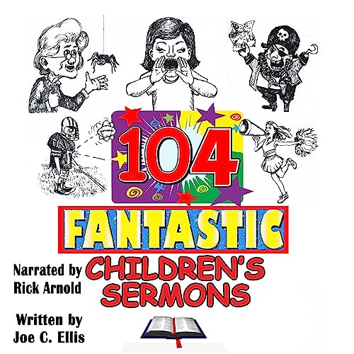 104 Fantastic Children's Sermons Audiobook By Joe C. Ellis cover art