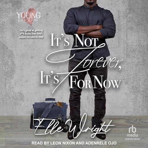 It's Not Forever, It's for Now Audiobook By Elle Wright cover art