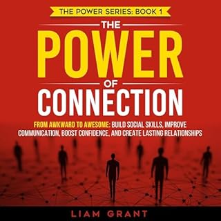 The Power of Connection Audiobook By Liam Grant cover art