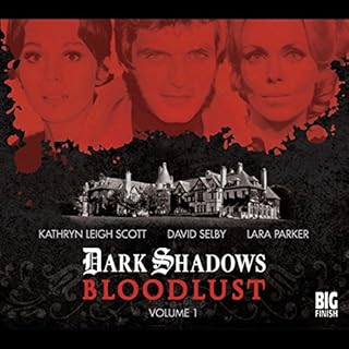 Dark Shadows - Bloodlust Volume 1 Audiolibro Por Alan Flanagan, Will Howells, Joseph Lidster arte de portada