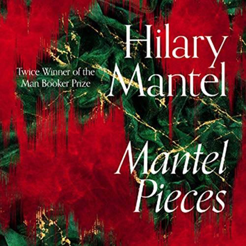 Mantel Pieces Audiolibro Por Hilary Mantel arte de portada