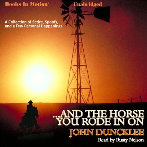 ...And the Horse You Rode in On Audiolivro Por John Duncklee capa