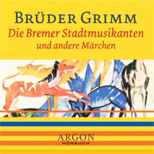 Page de couverture de Die Bremer Stadtmusikanten und andere Märchen