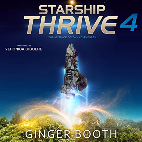 Starship Thrive Audiobook By Ginger Booth cover art