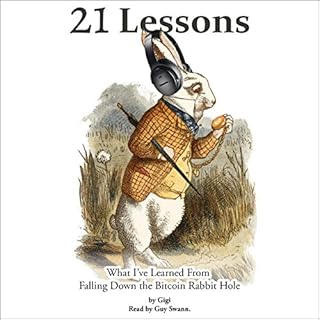 21 Lessons: What I've Learned from Falling Down the Bitcoin Rabbit Hole Audiobook By Gigi cover art