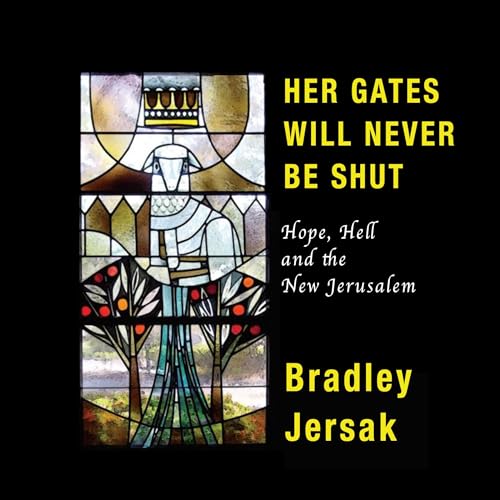 Her Gates Will Never Be Shut Audiolivro Por Bradley Jersak capa