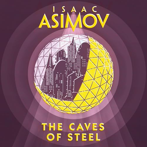 The Caves of Steel Audiolivro Por Isaac Asimov capa