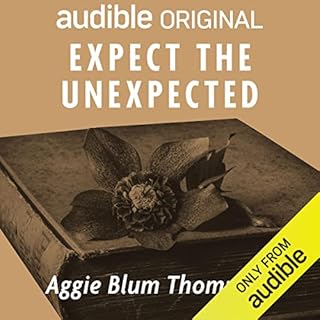 Expect the Unexpected Audiobook By Aggie Blum Thompson cover art