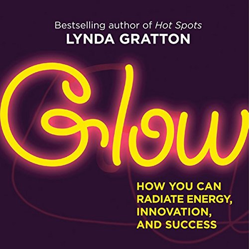 Glow Audiolivro Por Lynda Gratton capa