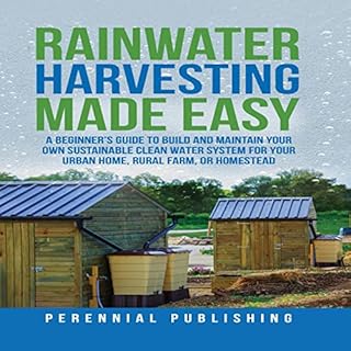 Rainwater Harvesting Made Easy Audiobook By Perennial Publishing cover art