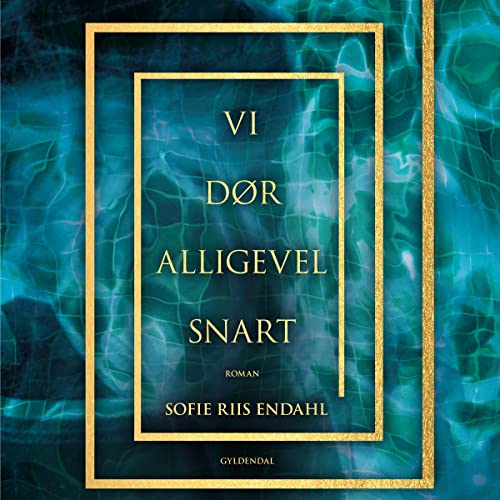 Vi dør alligevel snart cover art