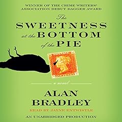 The Sweetness at the Bottom of the Pie Audiolibro Por Alan Bradley arte de portada