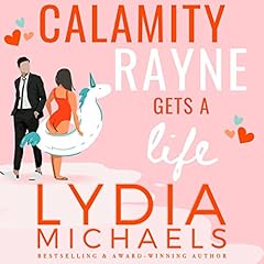 Calamity Rayne: Gets a Life Audiobook By Lydia Michaels cover art