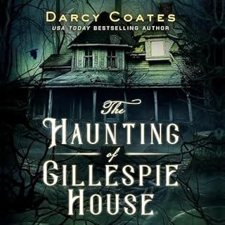 The Haunting of Gillespie House Audiolibro Por Darcy Coates arte de portada