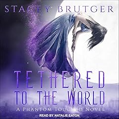 Tethered to the World Audiolibro Por Stacey Brutger arte de portada