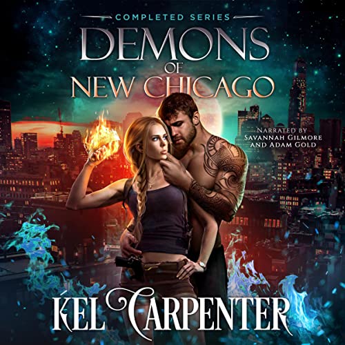 Demons of New Chicago - The Complete Series Audiobook By Kel Carpenter cover art