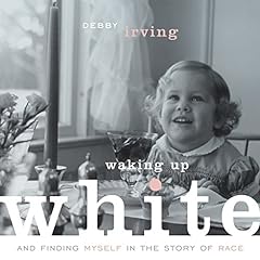 Waking Up White, and Finding Myself in the Story of Race cover art