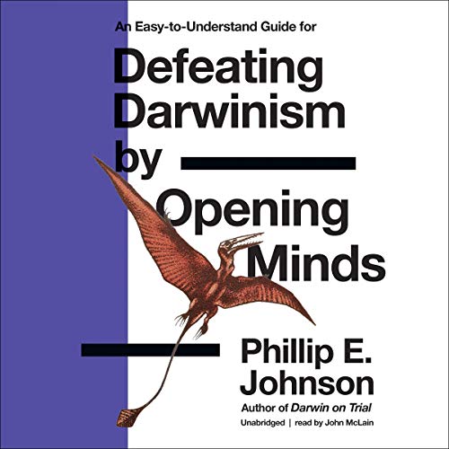 Defeating Darwinism by Opening Minds cover art